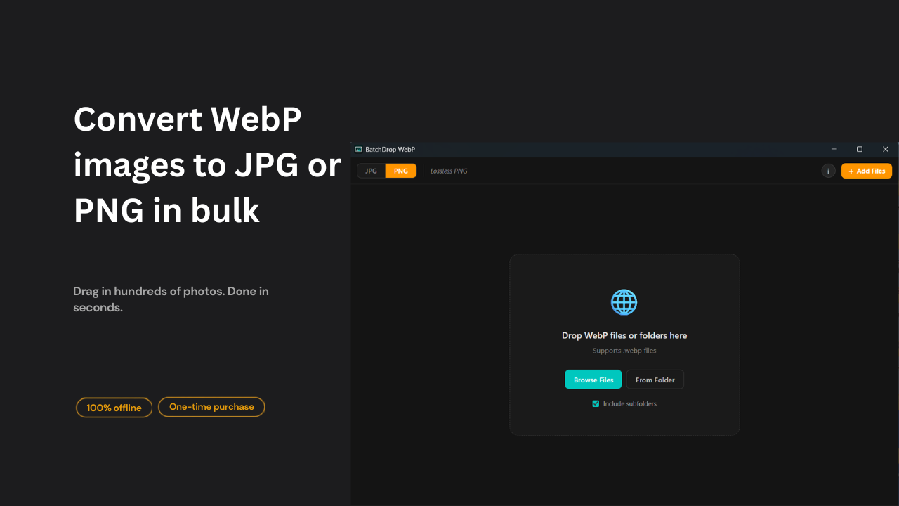 BatchDrop WebP — convert WebP to JPG or PNG offline